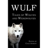 Wulf: Tales of Wolves and Werewolves - Paperback