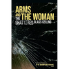 Arms and the Woman: The Shattered Glass Ceiling - Paperback