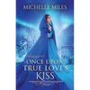 Once Upon True Love's Kiss - Paperback