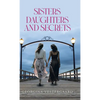 Sisters Daughters and Secrets - Hardcover