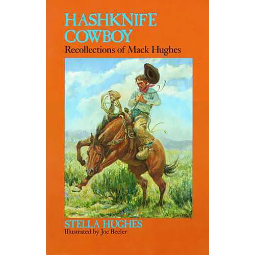 Hashknife Cowboy: Recollections of Mack Hughes - Paperback