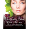 The Beauty Detox Diet Journal: Track Your Progress See What Works: A Must for Anyone on the Beauty Detox Diet - Paperback