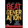 Beat Generation: The Lost Work - Paperback