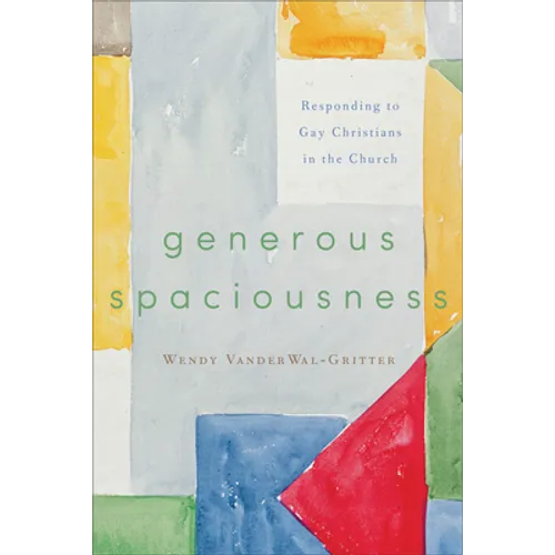 Generous Spaciousness: Responding to Gay Christians in the Church - Paperback