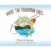 Where the fisherman goes... - Hardcover