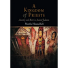 A Kingdom of Priests: Ancestry and Merit in Ancient Judaism - Hardcover
