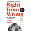 Right from Wrong: My Story of Guilt and Redemption - Paperback