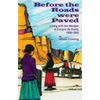 Before the Roads Were Paved: Living with the Navajos at Canyon De Chelly (1950-1952) - Paperback