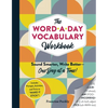 The Word-A-Day Vocabulary Workbook: Sound Smarter, Write Better--One Day at a Time! - Paperback