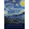 Sky Phenomena: A Guide to Naked-Eye Observation of the Stars - Paperback