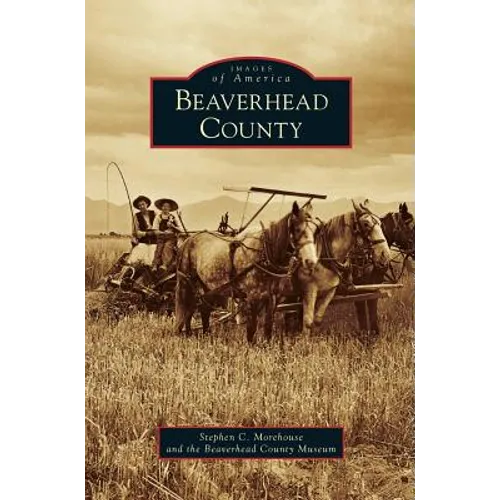 Beaverhead County - Hardcover