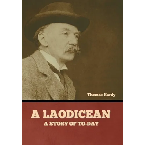 A Laodicean: A Story of To-day - Hardcover