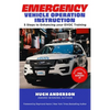 Emergency Vehicle Operation Instruction: 5 Steps to Enhancing Your EVOC Training - Paperback