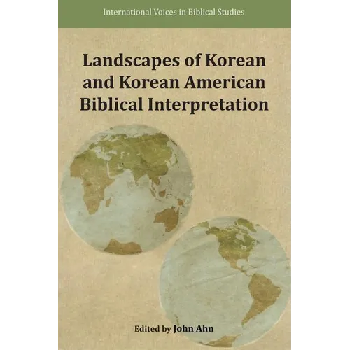 Landscapes of Korean and Korean American Biblical Interpretation - Paperback