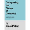 Conquering the Chaos of Creativity: A complete guide to creative problem-solving for everyone - Hardcover