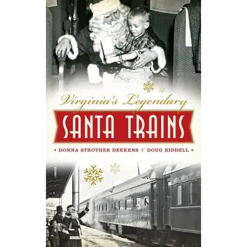 Virginia's Legendary Santa Trains - Hardcover