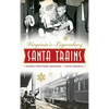 Virginia's Legendary Santa Trains - Hardcover