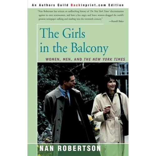 The Girls in the Balcony: Women, Men, and the New York Times - Paperback