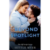 Beyond the Spotlight: A Nanny/Single Dad Romance - Paperback