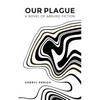 Our Plague - Paperback