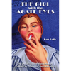 The Girl with the Agate Eyes: The Untold Story of Mattie Howard, Kansas City's Queen of the Underworld - Paperback