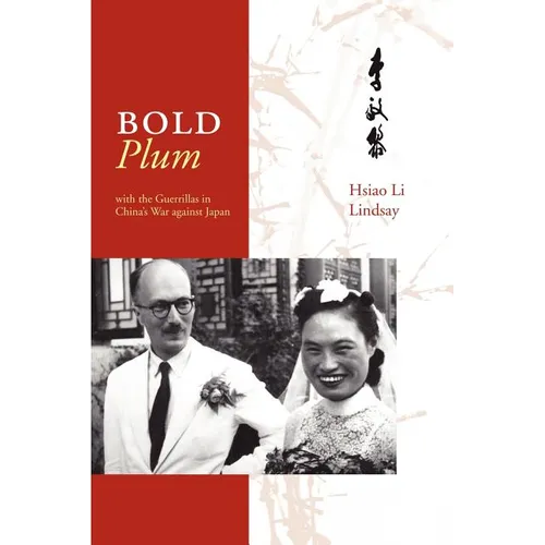 Bold Plum: With the Guerillas in China's War Against Japan - Paperback