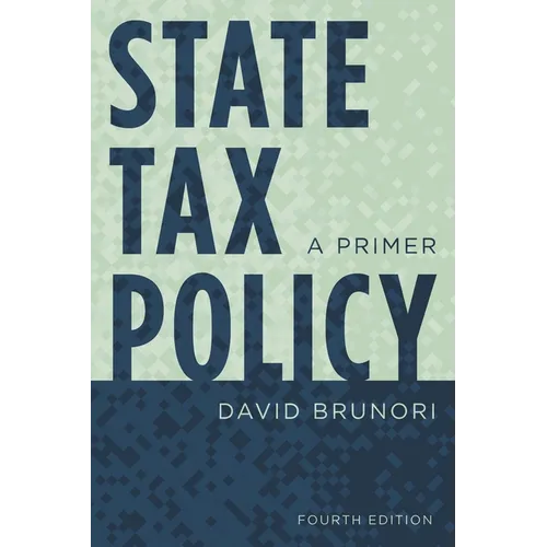 State Tax Policy: A Primer - Paperback