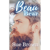 Beau Bear: a Daddy/boy Age Gap Ugly Duckling Gay Romance - Paperback