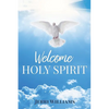 Welcome Holy Spirit - Paperback