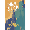 Jimmy the Stick - Paperback
