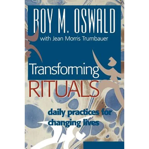 Transforming Rituals: Daily Practices for Changing Lives - Paperback