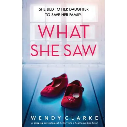 What She Saw: A gripping psychological thriller with a heart-pounding twist - Paperback
