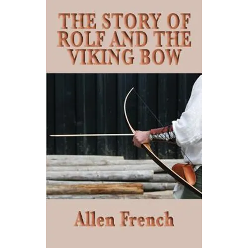 The Story of Rolf and the Viking Bow - Hardcover