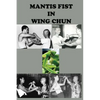 Mantis fist in Wing Chun - Paperback