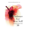 Embrace Your Best Self: Fabulous & Healthy After 50 - Paperback