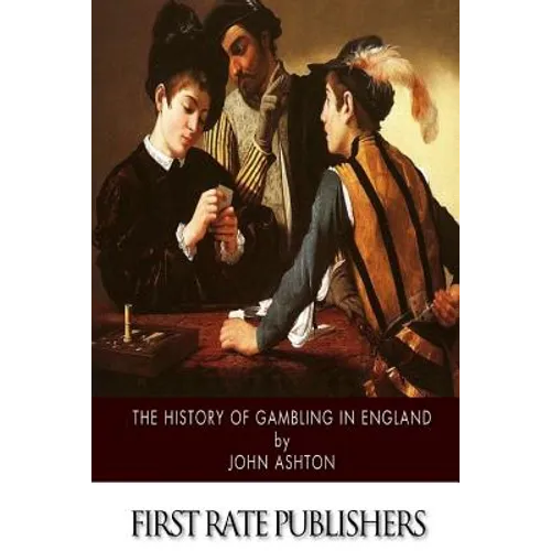 The History of Gambling in England - Paperback