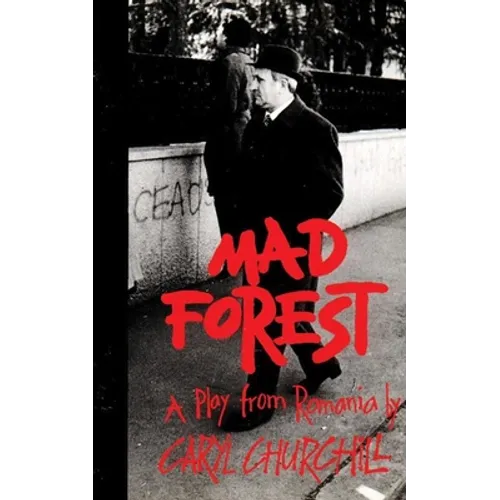 Mad Forest: A Play from Romania - Paperback