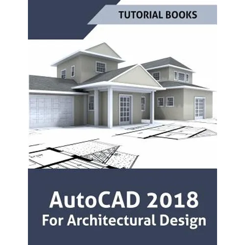 AutoCAD 2018 For Architectural Design - Paperback