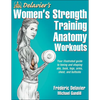 Delavier's Women's Strength Training Anatomy Workouts - Paperback