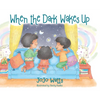 When the Dark Wakes Up - Hardcover