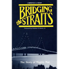 Bridging the Straits: The Story of Mighty Mac - Paperback