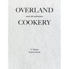 Overland Cookery, 2nd Edition - Hardcover