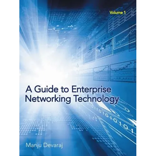 A Guide to Enterprise Networking Technology: Volume 1 - Paperback