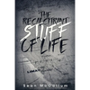 The Recalcitrant Stuff Of Life - Paperback