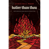 Holier Than Thou: How God's Holiness Helps Us Trust Him - Paperback