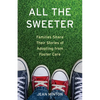 All the Sweeter: Families Share Their Stories of Adopting from Foster Care - Paperback