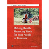 Making Health Financing Work for Poor People in Tanzania - Paperback