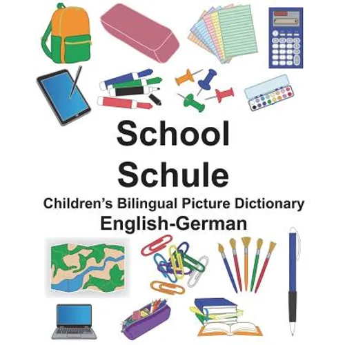 English-German School/Schule Children's Bilingual Picture Dictionary - Paperback