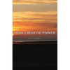 Your Creative Power - Paperback