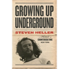 Growing Up Underground: A Memoir of Counterculture New York - Paperback
